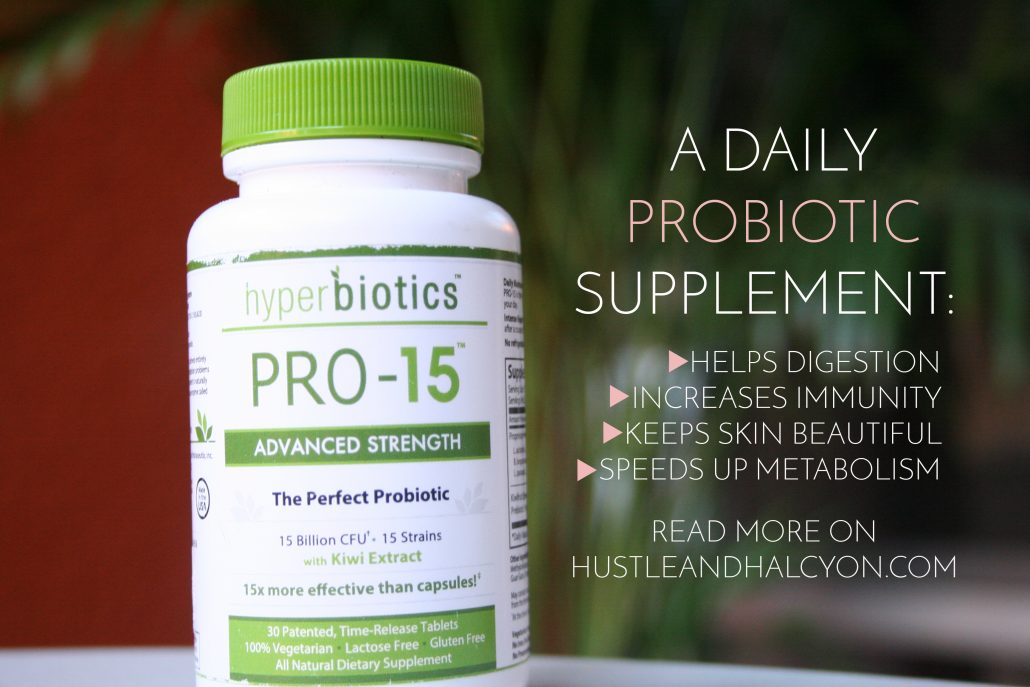 The Magical Supplement that we all NEED right now? Probiotics. Gut-Health to the maxxxxx! | www.HustleAndHalcyon.com