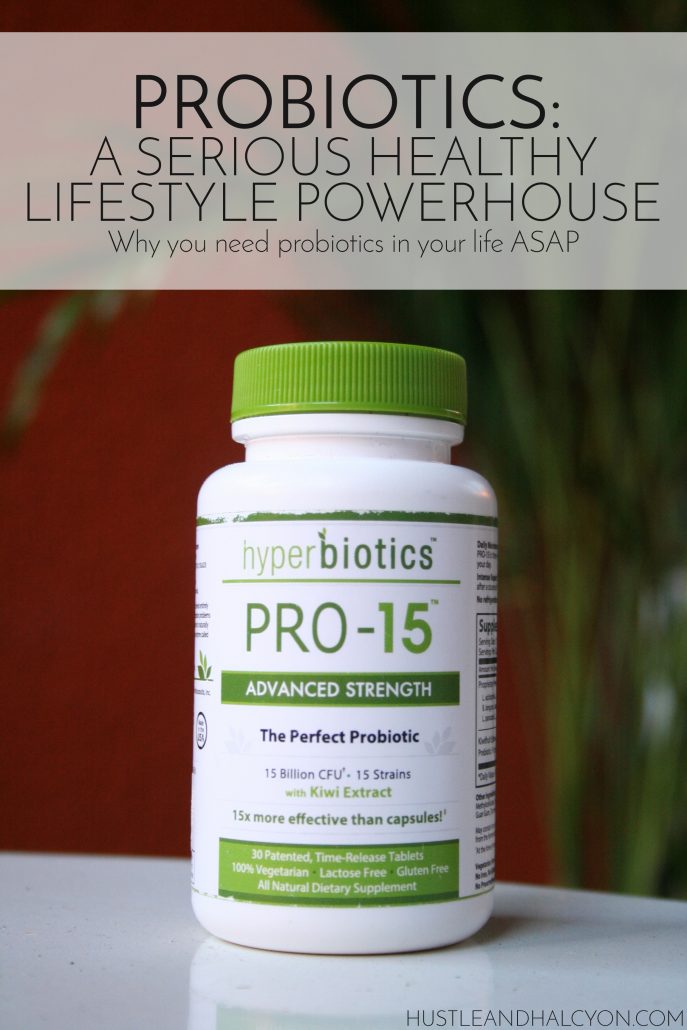 The Magical Supplement that we all NEED right now? Probiotics. Gut-Health to the maxxxxx! | www.HustleAndHalcyon.com