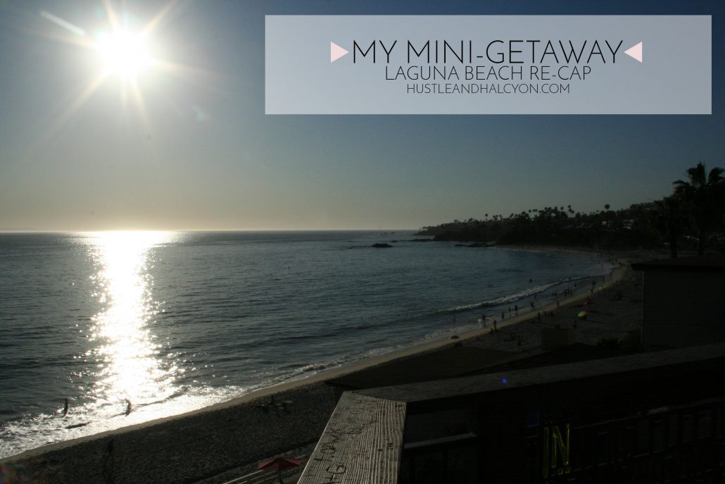 Laguna Beach Recap: Favorite Hotel, Restaurant, Shopping Spot, and More!