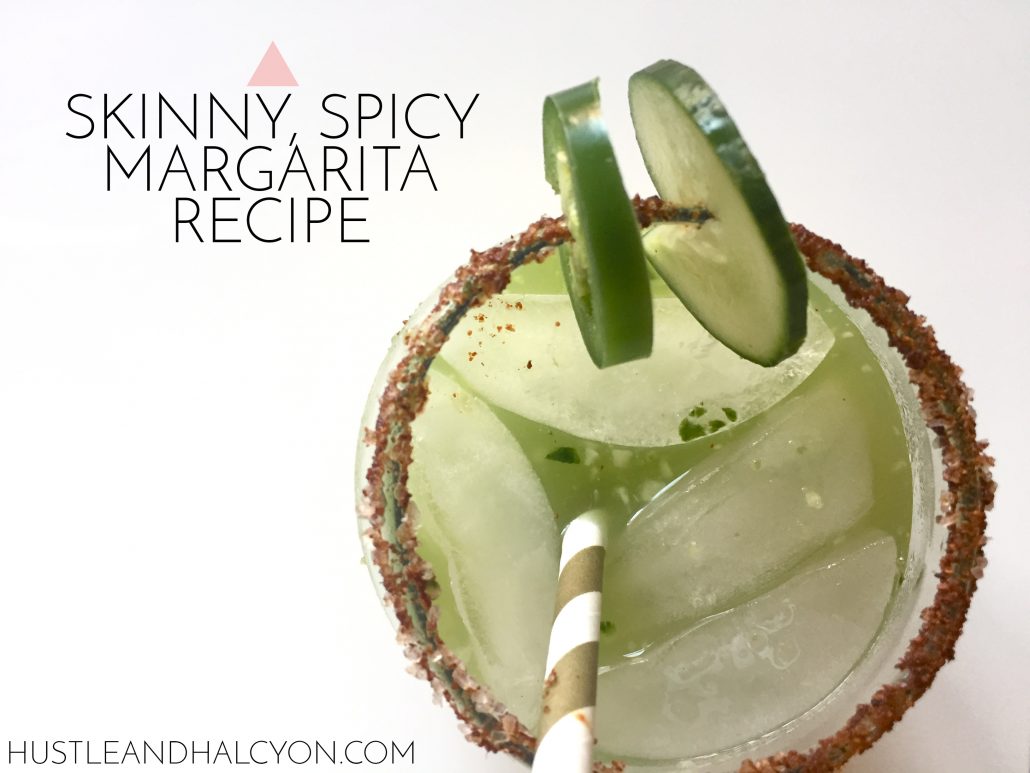 Skinny Spicy Margarita Recipe | Hustle + Halcyon