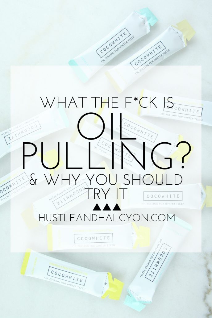 WTF is Oil Pulling: What, Why & How It's Done, ladies! Oil Pulling has some SERIOUS benefits, and we're discussing them all today on Hustle and Halcyon!