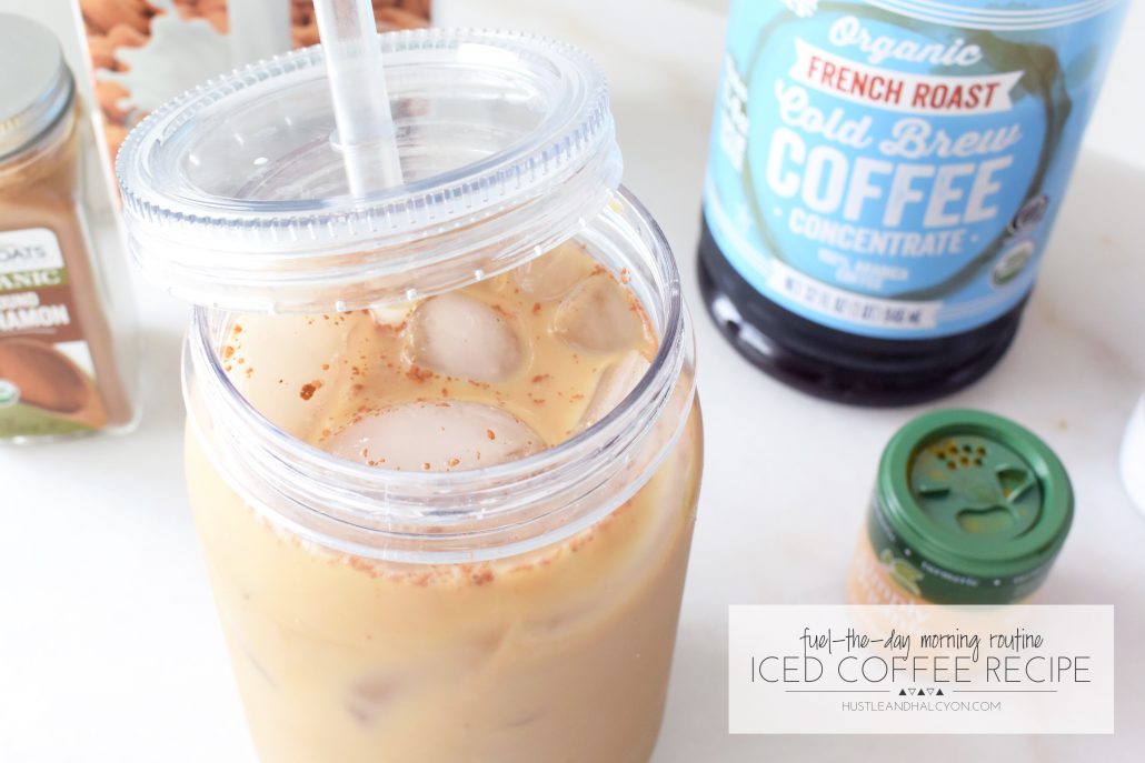 Fuel-the-Day Iced Coffee Routine | hustle + halcyon