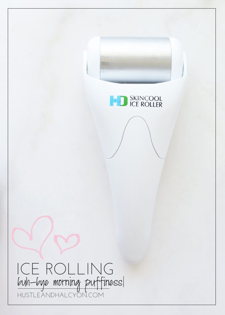 ICE ROLLING: Buh-Bye Puffy Face, Hello Ice Facials! | hustle + halcyon