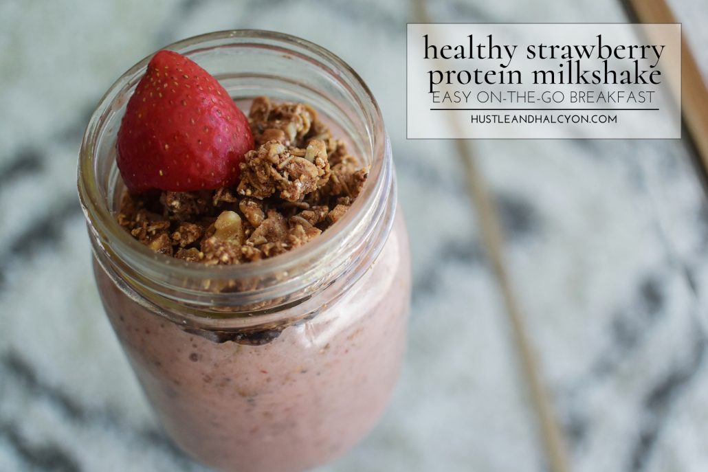 Hustle + Halcyon's Healthy Strawberry Protein Milkshake Recipe
