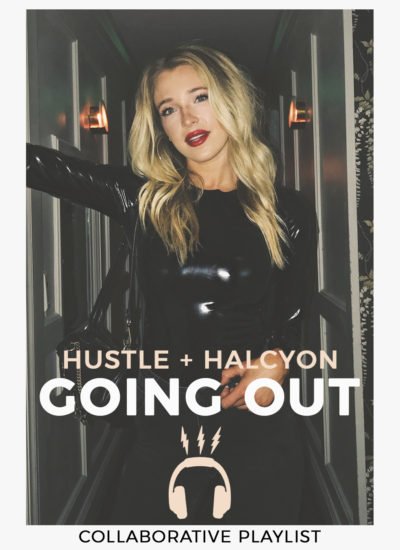 Hustle and Halcyon Going Out Spotify Playlist